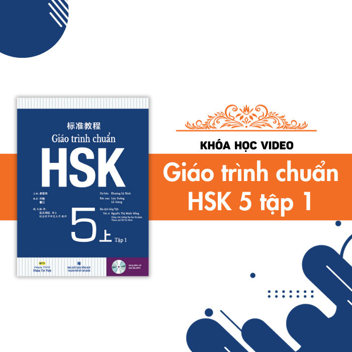 GIÁO TRÌNH CHUẨN HSK 5 TẬP 1