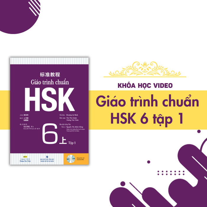 GIÁO TRÌNH CHUẨN HSK 6 TẬP 1